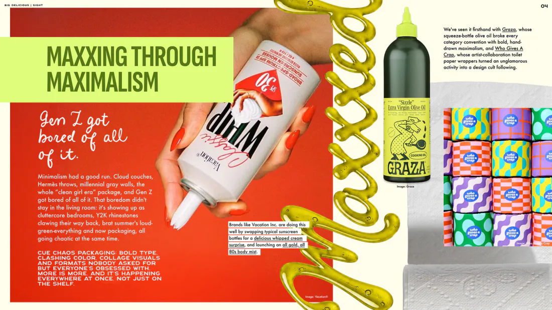 Maxxing through maximalism: bold food and beverage packaging, expressive color and oversized typography.